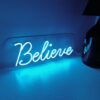 2 Believe  Neon Sign