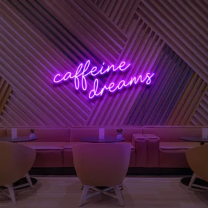 Caffeine Dreams Neon Light
