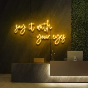 1 Say It With Your Eyes Neon Light