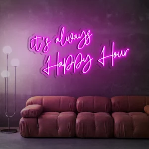1 It's Dways Happy Hour Neon Light