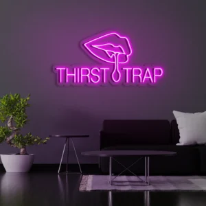 Thirst Trap Neon Light