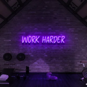 1 Work Harder Neon Light