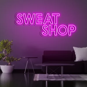 Sweat Shop Neon Light