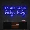 1 Its All Good Baby Bay Neon Light
