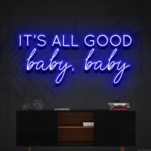 1 Its All Good Baby Bay Neon Light