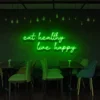 Eat Healthy Live Happy Neon Light