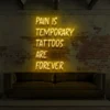 1 Pain Is Temporary Tattoos Are Permanent Neon Light