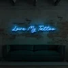 1 Love My Tattoo Neon Light