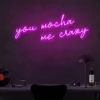 2 You Mocha Me Crazy Neon Light