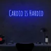 2 Cardio Is Hardio Neon Light