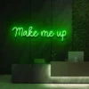 2 Make Me Up Neon Light