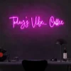 2 Todays Vibe Coffee Neon Light