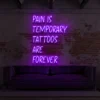 2 Pain Is Temporary Tattoos Are Permanent Neon Light