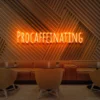 3 Procaffenating Neon Light