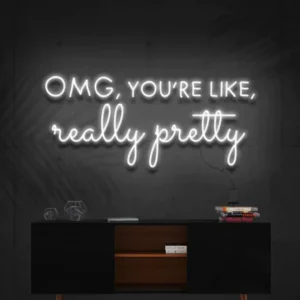 OMG ,you're like really pretty Neon Light