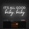 3 Its All Good Baby Bay Neon Light