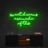 4 Sweet Dreams Are Made Of This Neon Light