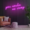 4 You Mocha Me Crazy Neon Light
