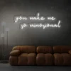 4 You Make Me So Mimogional Neon Light