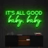 4 Its All Good Baby Bay Neon Light