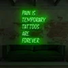4 Pain Is Temporary Tattoos Are Permanent Neon Light