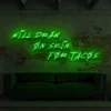 5 Will Draw On Skin For Tacos Neon Light