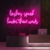5 Lashes Speak Louder Than Words Neon Light