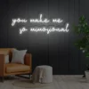 5 You Make Me So Mimogional Neon Light