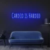 5 Cardio Is Hardio Neon Light