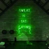5 Sweat Is Fat Crying Neon Light
