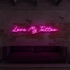 5 Love My Tattoo Neon Light