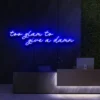 5 Too Glam To Give A Damn Neon Light