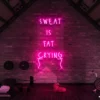 6 Sweat Is Fat Crying Neon Light
