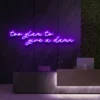 6 Too Glam To Give A Damn Neon Light