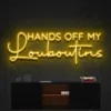 6 Hands Off My Louboutins Neon Light