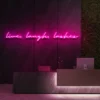 6 Lives Laughs Lashes Neon Light