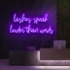 6 Lashes Speak Louder Than Words Neon Light