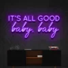 7 Its All Good Baby Bay Neon Light