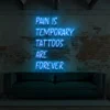 7 Pain Is Temporary Tattoos Are Permanent Neon Light