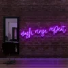 8 Wash Rinse Repeat Neon Light