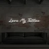 8 Love My Tattoo Neon Light