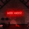 8 Work Harder Neon Light