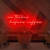 9 No Talkie Before Coffee Neon Light