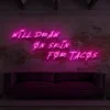 9 Will Draw On Skin For Tacos Neon Light