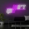 7 Don’t Quit Neon Light Sign