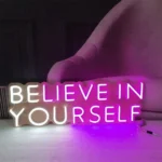 Believe In Yourself Neon Sign Light