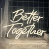 better togheter4pg_converted Better Together Neon Sign Light