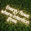 energy flow 2_converted Energy Flows Where Intention Goes Neon Sign Light